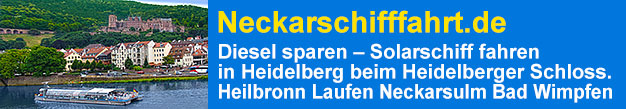 Neckarschifffahrt.de  Diesel sparen  Solarschiff fahren in Heidelberg beim Heidelberger Schloss. Heilbronn, Laufen, Neckarsulm, Bad Wimpfen