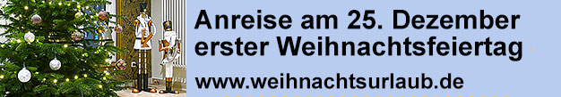 Anreise ab 25. Dezember am 1. Weihnachtsfeiertag möglich, Weihnachtsurlaub.de